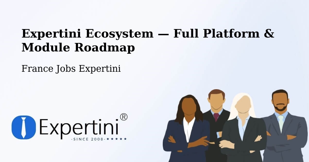 Expertini Ecosystem — Full Platform & Module Roadmap – La Madeleine