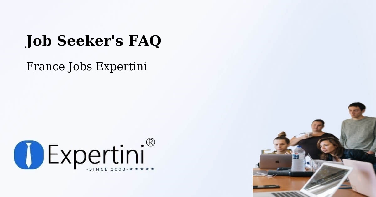 Job Seeker FAQ – La Madeleine - France Jobs Expertini