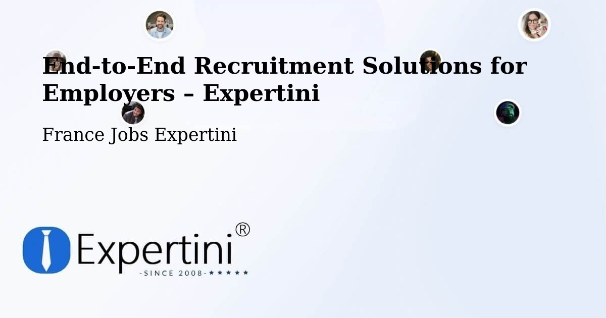Recruitment Solutions for Employers – La Madeleine - La Madeleine, France Jobs Expertini